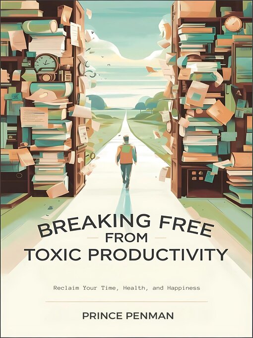 Title details for Breaking Free from Toxic Productivity by PRINCE PENMAN - Wait list
